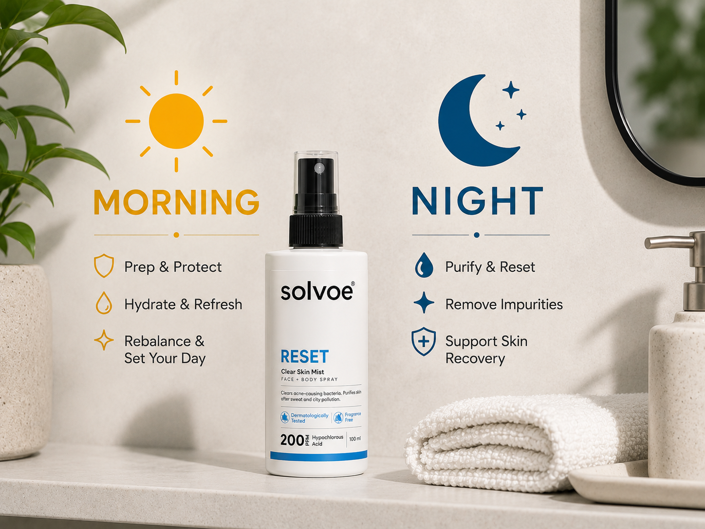 Morning and night, your daily antibacterial step